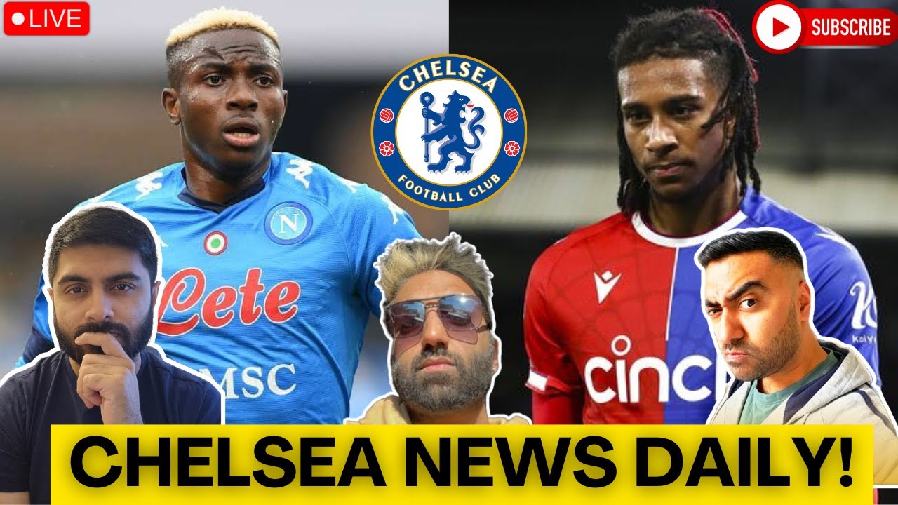 Chelsea Transfer News: Osimhen’s agent speaks out & Sterling’s future in question…